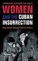 Book cover of: Women and the Cuban Insurrection. By: Bayard de Volo, Lorraine