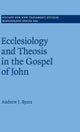 Book cover of: Ecclesiology and Theosis in the Gospel of John. By: Andrew J. Byers