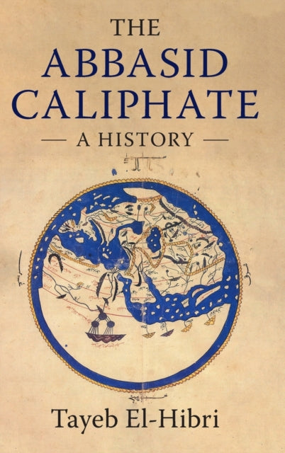 Book cover of: Abbasid Caliphate. By: Tayeb El-Hibri