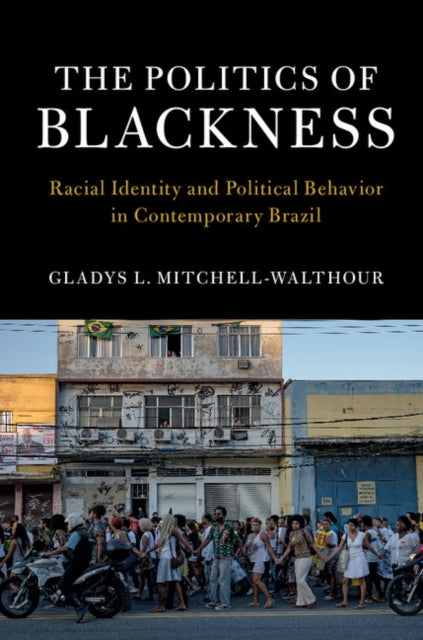 Book cover of: Politics of Blackness. By: Gladys L. Mitchell-Walthour