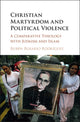 Book cover of: Christian Martyrdom and Political Violence. By: Rubén Rosario Rodriguez