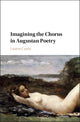 Book cover of: Imagining the Chorus in Augustan Poetry. By: Lauren Curtis