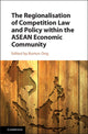Book cover of: Regionalisation of Competition Law and Policy within the ASEAN Economic Community. By: Burton Ong