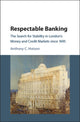 Book cover of: Respectable Banking. By: Anthony C. Hotson