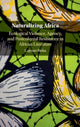 Book cover of: Naturalizing Africa. By: Cajetan Iheka