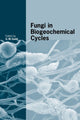 Book cover of: Fungi in Biogeochemical Cycles. By: Geoffrey Michael Gadd