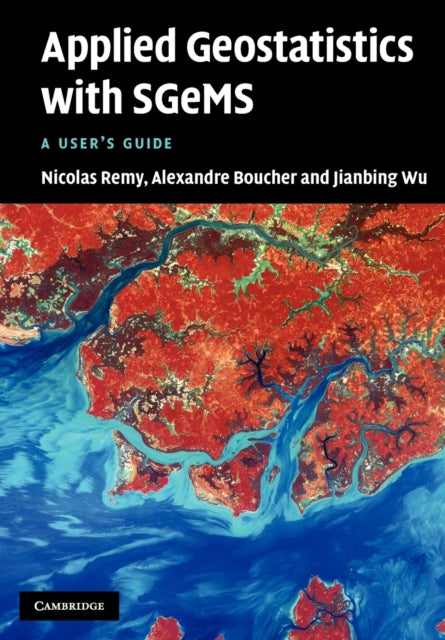 Book cover of: Applied Geostatistics with SGeMS. By: Nicolas Remy