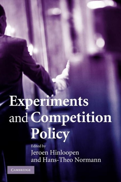 Book cover of: Experiments and Competition Policy. By: Jeroen Hinloopen