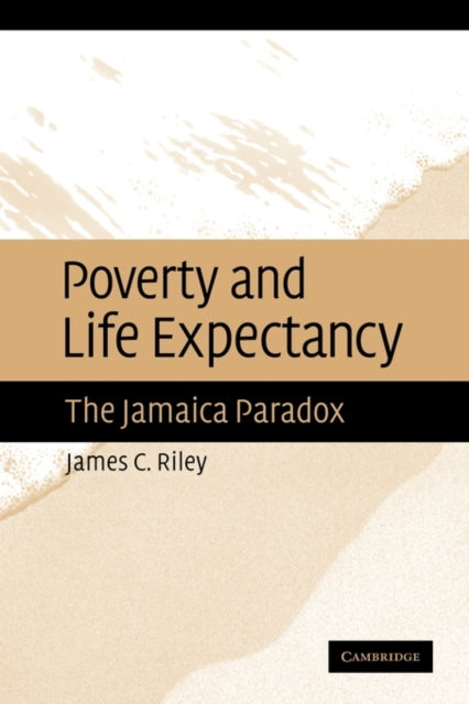 Book cover of: Poverty and Life Expectancy. By: James C. Riley