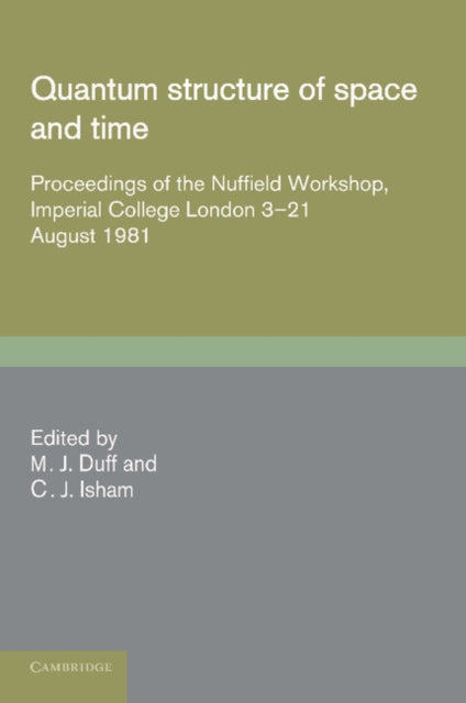 Book cover of: Quantum Structure of Space and Time. By: M. J. Duff