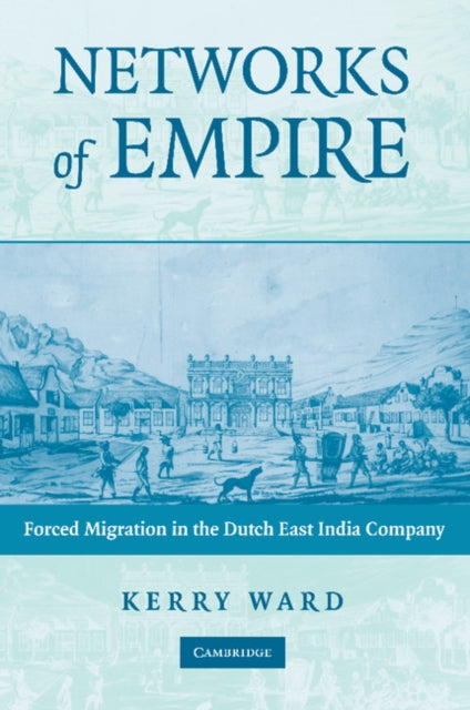 Book cover of: Networks of Empire. By: Kerry Ward