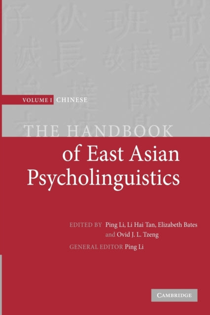 Book cover of: Handbook of East Asian Psycholinguistics. By: Ping Li