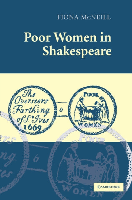 Book cover of: Poor Women in Shakespeare. By: Fiona McNeill