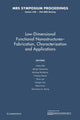 Book cover of: Low-Dimensional Functional Nanostructures—Fabrication, Characterization and Applications: Volume 1258. By: Heike Riel