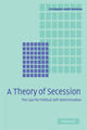 Book cover of: Theory of Secession. By: Christopher Heath Wellman