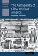 Book cover of: Archaeology of Class in Urban America. By: Stephen A. Mrozowski