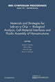 Book cover of: Materials and Strategies for Lab-on-a-Chip — Biological Analysis, Cell-Material Interfaces and Fluidic Assembly of Nanostructures: Volume 1191. By: Sashi K. Murthy