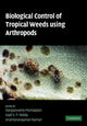 Book cover of: Biological Control of Tropical Weeds Using Arthropods. By: Rangaswamy Muniappan