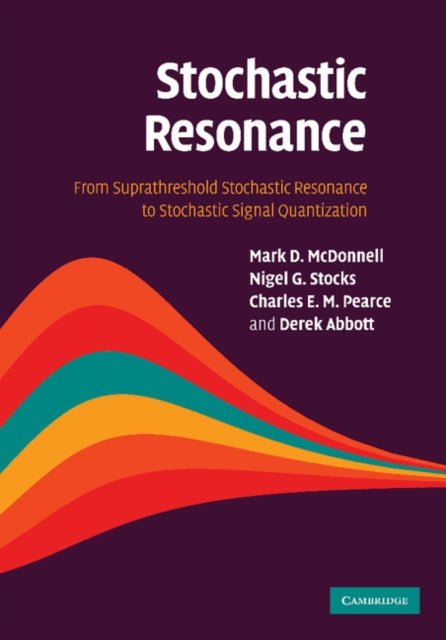 Book cover of: Stochastic Resonance. By: Mark D. McDonnell