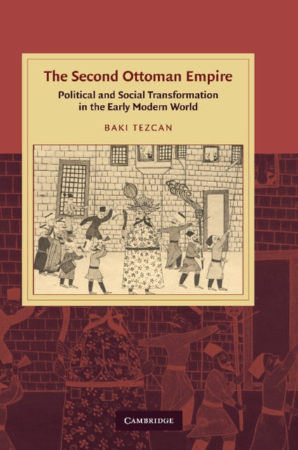 Book cover of: Second Ottoman Empire. By: Baki Tezcan