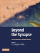 Book cover of: Beyond the Synapse. By: R. Douglas Fields