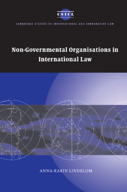 Book cover of: Non-Governmental Organisations in International Law. By: Anna-Karin Lindblom