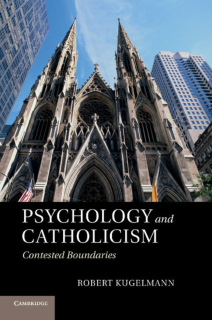 Book cover of: Psychology and Catholicism. By: Robert Kugelmann