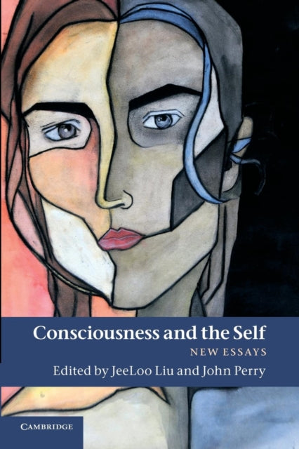Book cover of: Consciousness and the Self. By: JeeLoo Liu