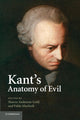 Book cover of: Kant's Anatomy of Evil. By: Sharon Anderson-Gold