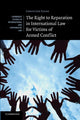 Book cover of: Right to Reparation in International Law for Victims of Armed Conflict. By: Christine Evans
