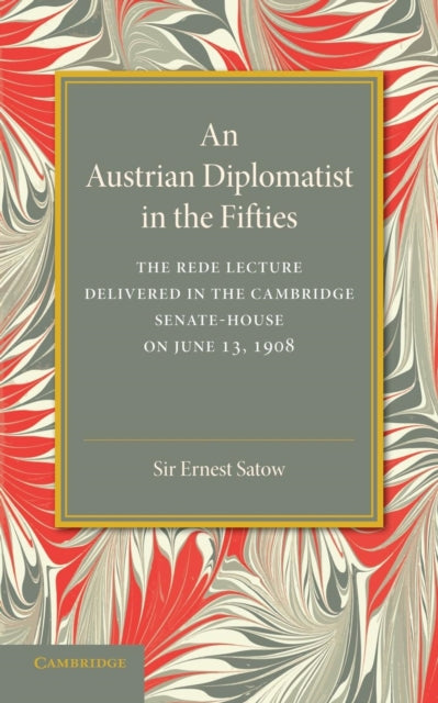 Book cover of: Austrian Diplomatist in the Fifties. By: Ernest Satow