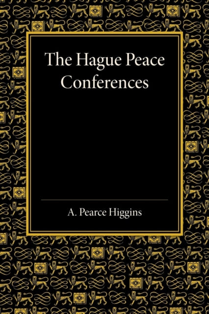 Book cover of: Hague Peace Conferences. By: A. Pearce Higgins
