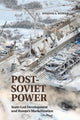 Book cover of: Post-Soviet Power. By: Susanne A. Wengle