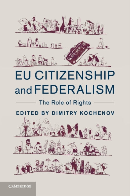 Book cover of: EU Citizenship and Federalism. By: Dimitry Kochenov