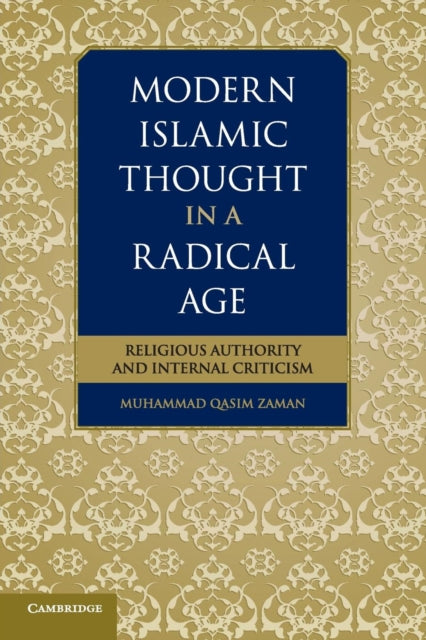 Book cover of: Modern Islamic Thought in a Radical Age. By: Muhammad Qasim Zaman