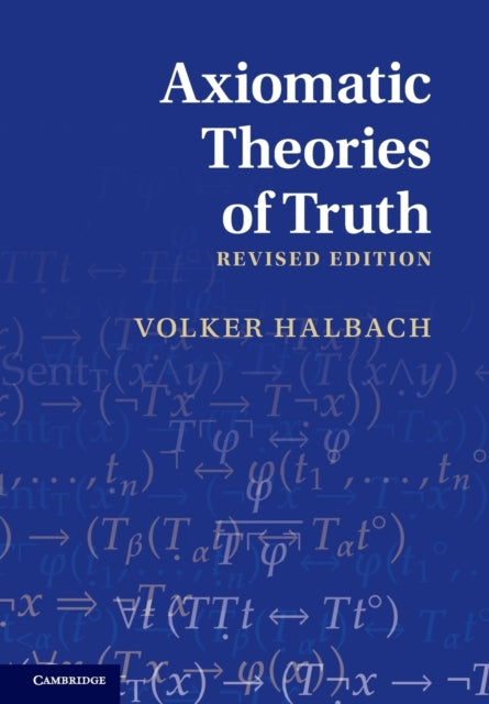 Book cover of: Axiomatic Theories of Truth. By: Volker Halbach