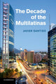 Book cover of: Decade of the Multilatinas. By: Javier Santiso