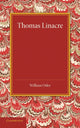 Book cover of: Thomas Linacre. By: William Osler