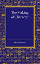 Book cover of: Making of Character. By: John MacCunn