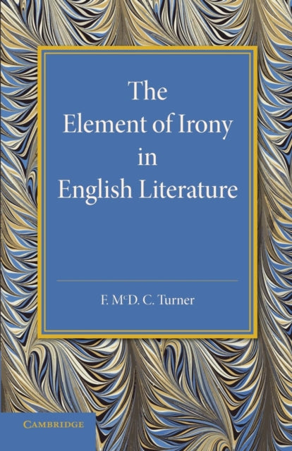 Book cover of: Element of Irony in English Literature. By: F. M. C. Turner