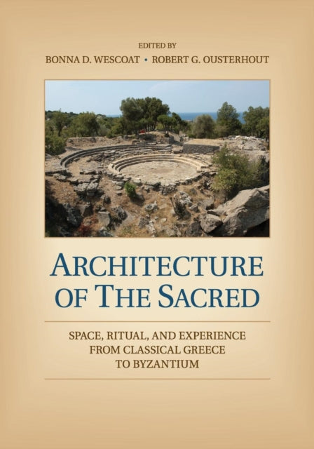 Book cover of: Architecture of the Sacred. By: Bonna D. Wescoat