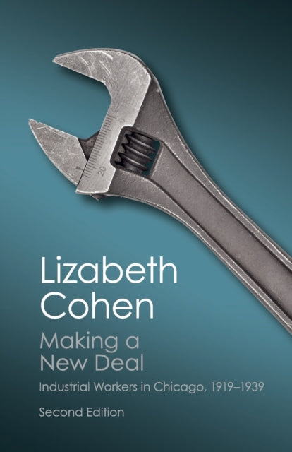 Book cover of: Making a New Deal. By: Lizabeth Cohen