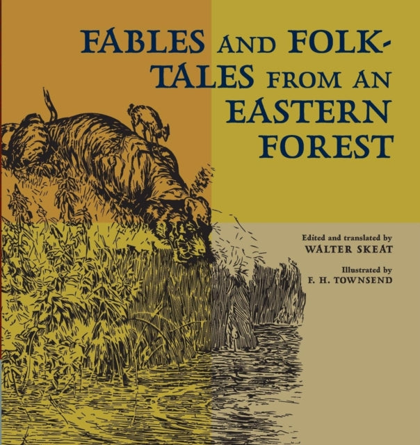 Book cover of: Fables and Folk-Tales from an Eastern Forest. By: Walter Skeat