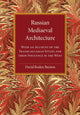 Book cover of: Russian Mediaeval Architecture. By: David Roden Buxton