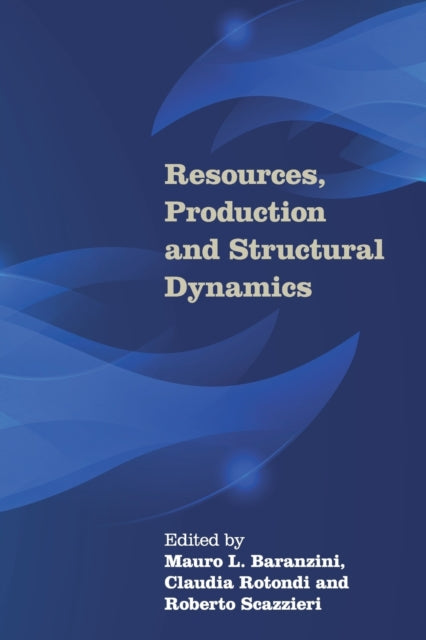 Book cover of: Resources, Production and Structural Dynamics. By: Mauro L. Baranzini