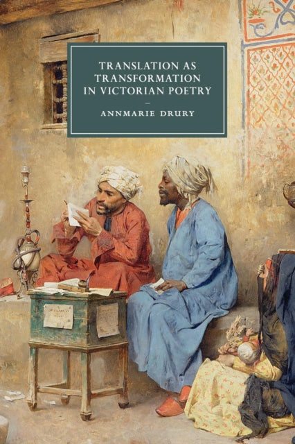 Book cover of: Translation as Transformation in Victorian Poetry. By: Annmarie Drury