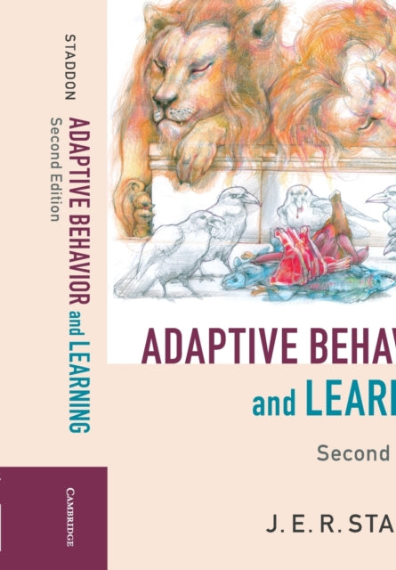 Book cover of: Adaptive Behavior and Learning. By: J. E. R. Staddon