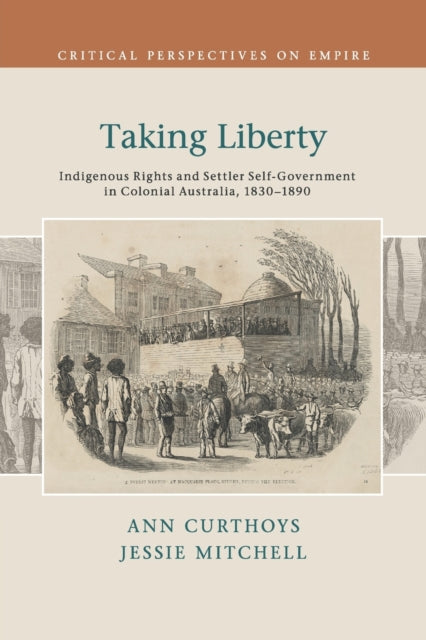 Book cover of: Taking Liberty. By: Ann Curthoys