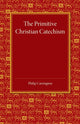 Book cover of: Primitive Christian Catechism. By: Philip Carrington