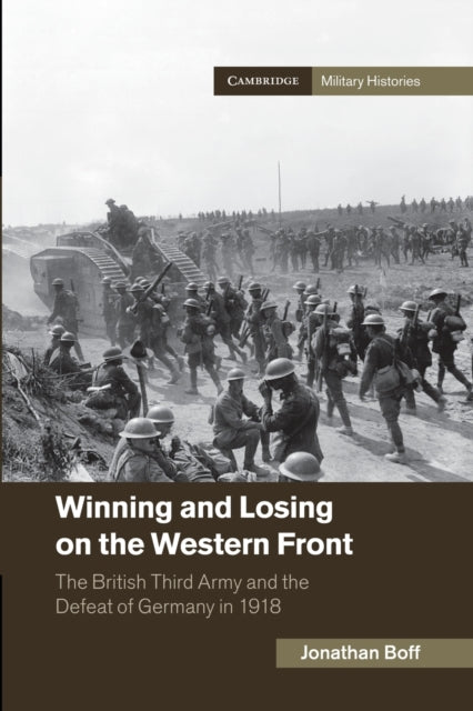 Book cover of: Winning and Losing on the Western Front. By: Jonathan Boff